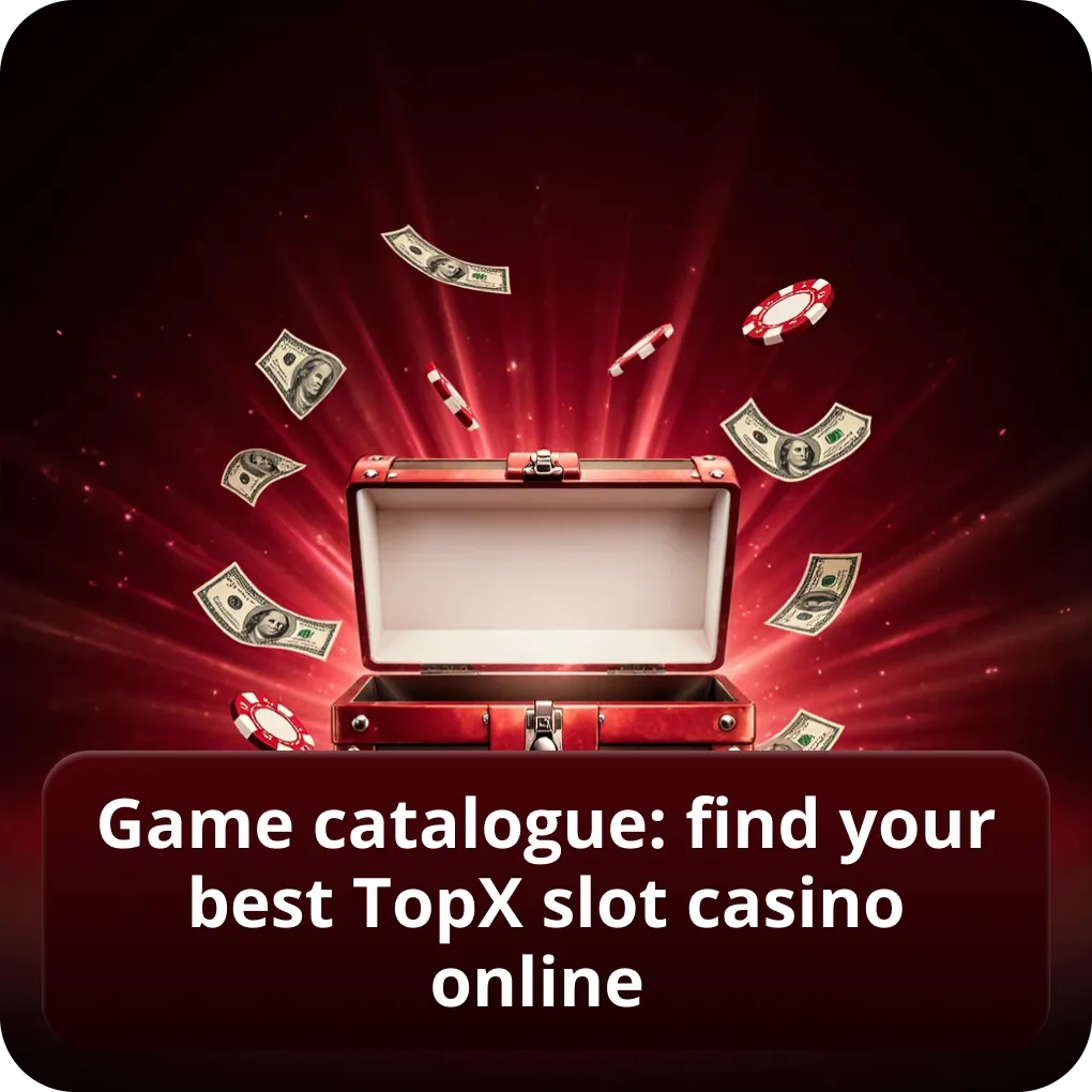 Game catalogue: find your best TopX slot casino online